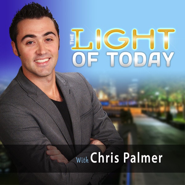 The Light of Today with Chris Palmer