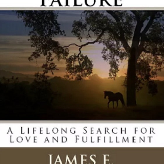 Fear of Failure, a Lifelong Search for Love and Fulfillment