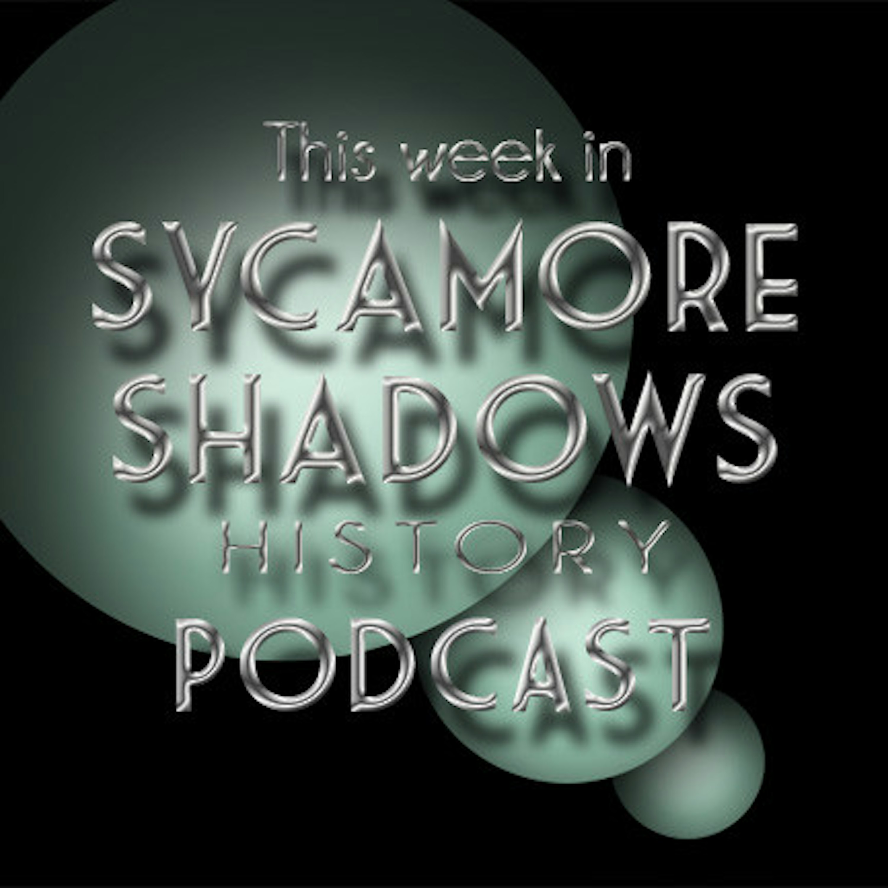 This Week in Sycamore Shadows History