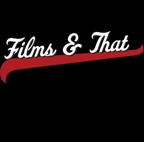 The Films & That Podcast