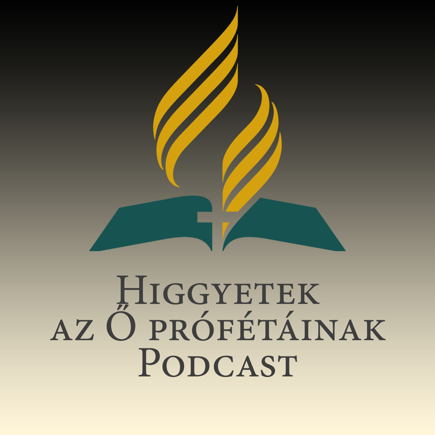 Higgyetek az Ő prófétáinak podcast podcast artwork