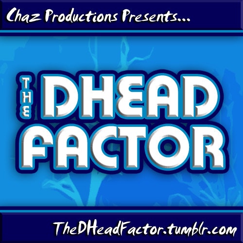 The Dhead Factor Teaser episode 40 The Dhead Factor Teaser episode 40