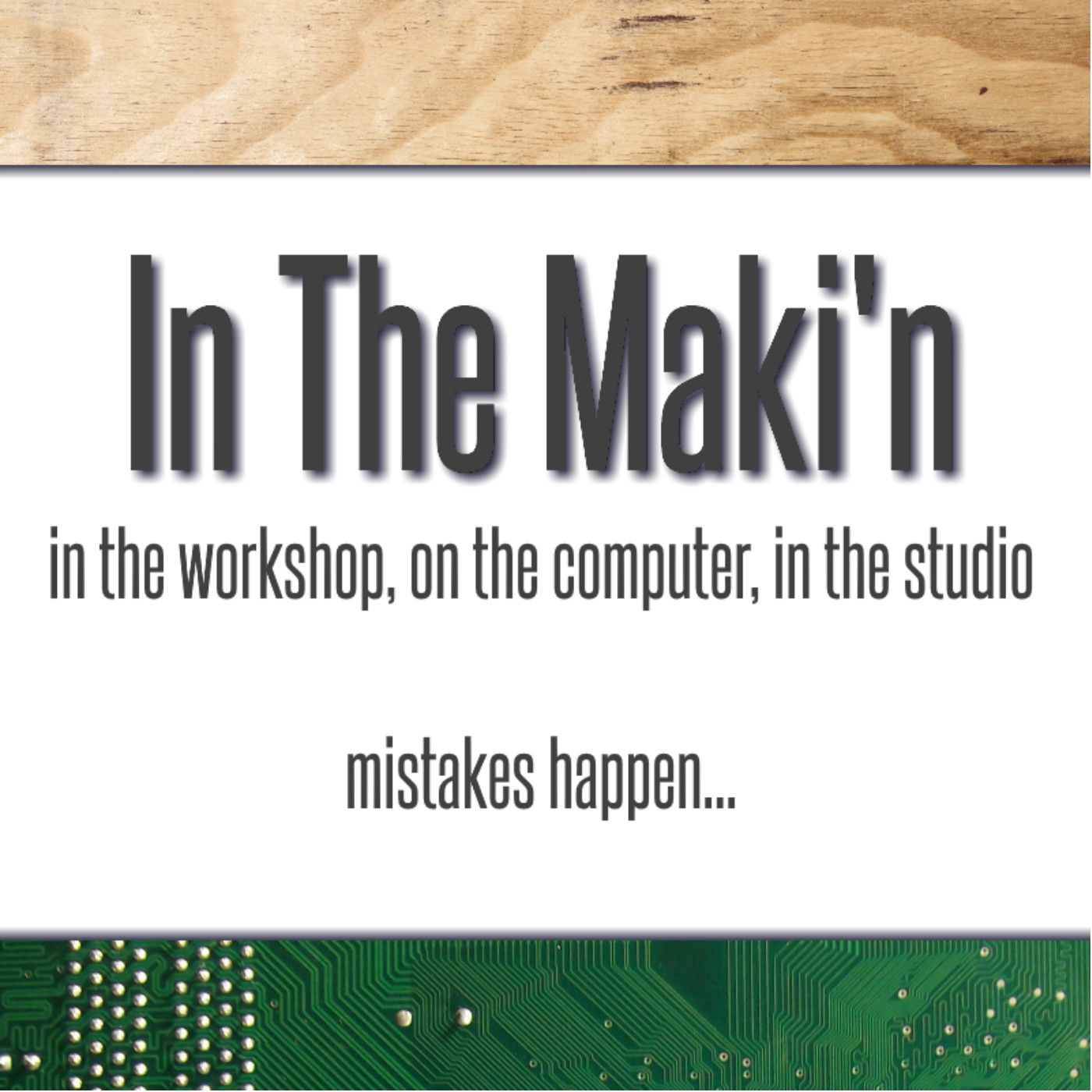 InTheMakin podcast artwork