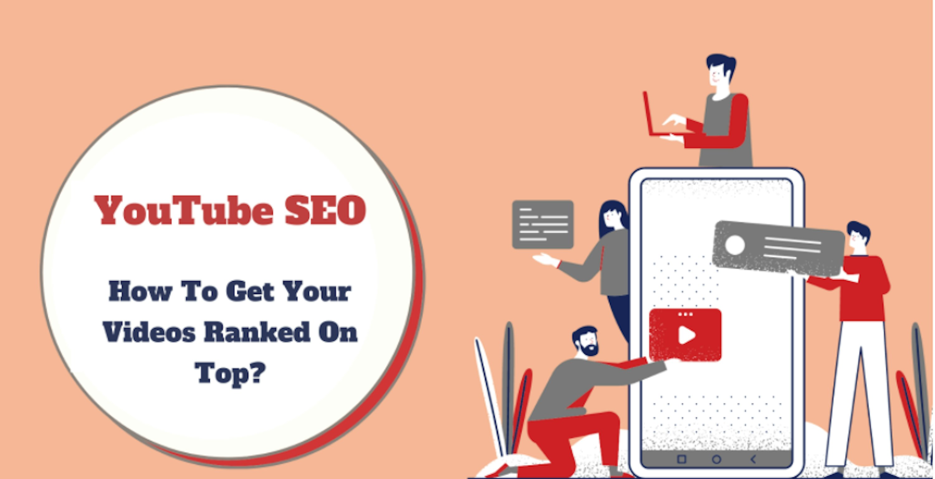 YOUTUBE SEO: HOW TO GET YOUR VIDEOS RANKED ON TOP?