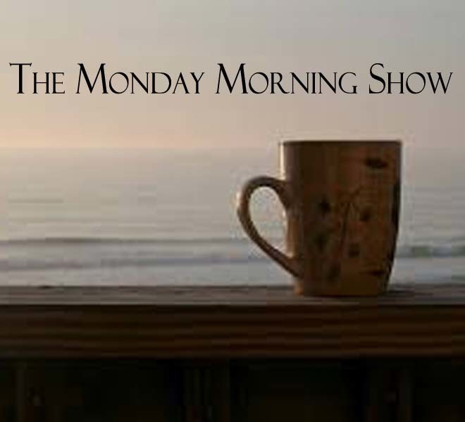 The Monday Morning Show