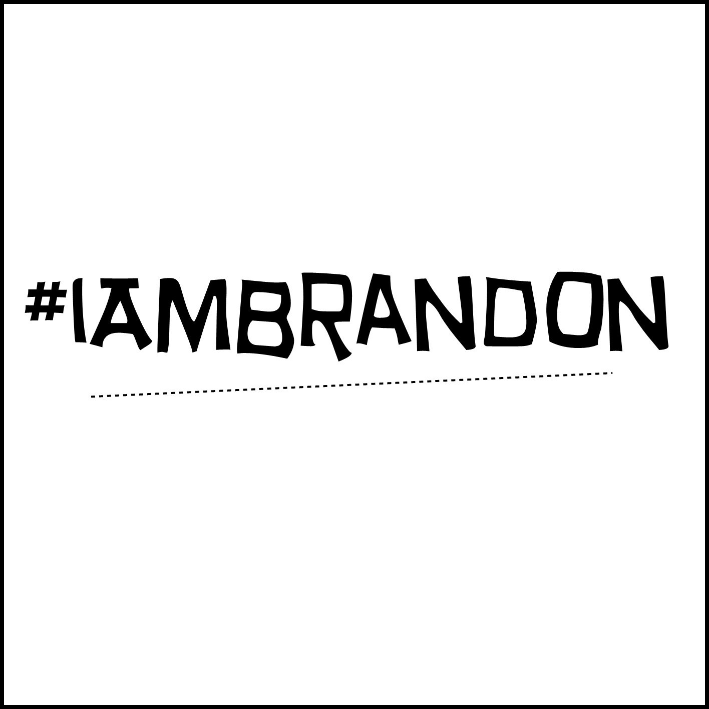 #iAmBrandon