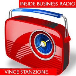 Inside Business Radio: Vince Stanzione Inside Business Radio: Vince Stanzione