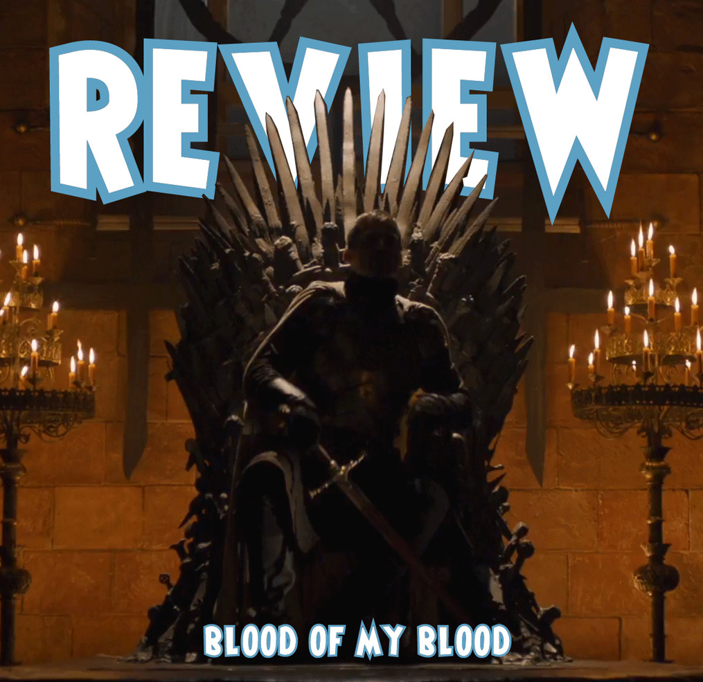 [BLOCKED] Game of Thrones Season 6 Episode 6 Review Blood of My Blood episode artwork