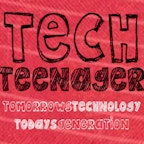 Tech Teenager